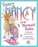 Cover of Fancy Nancy and the mermaid ballet