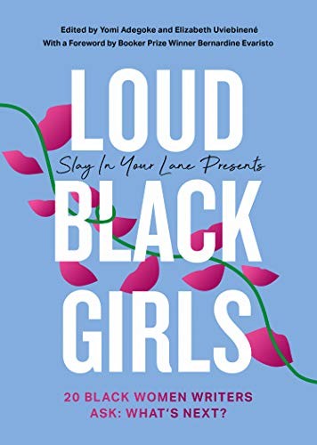 Cover of Loud Black Girls: 20 Black Women Writers Ask: What’s Next?