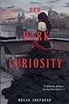 Cover of Her Dark Curiosity