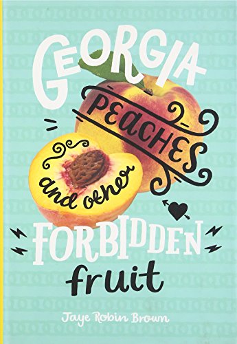 Cover of Georgia Peaches and Other Forbidden Fruit
