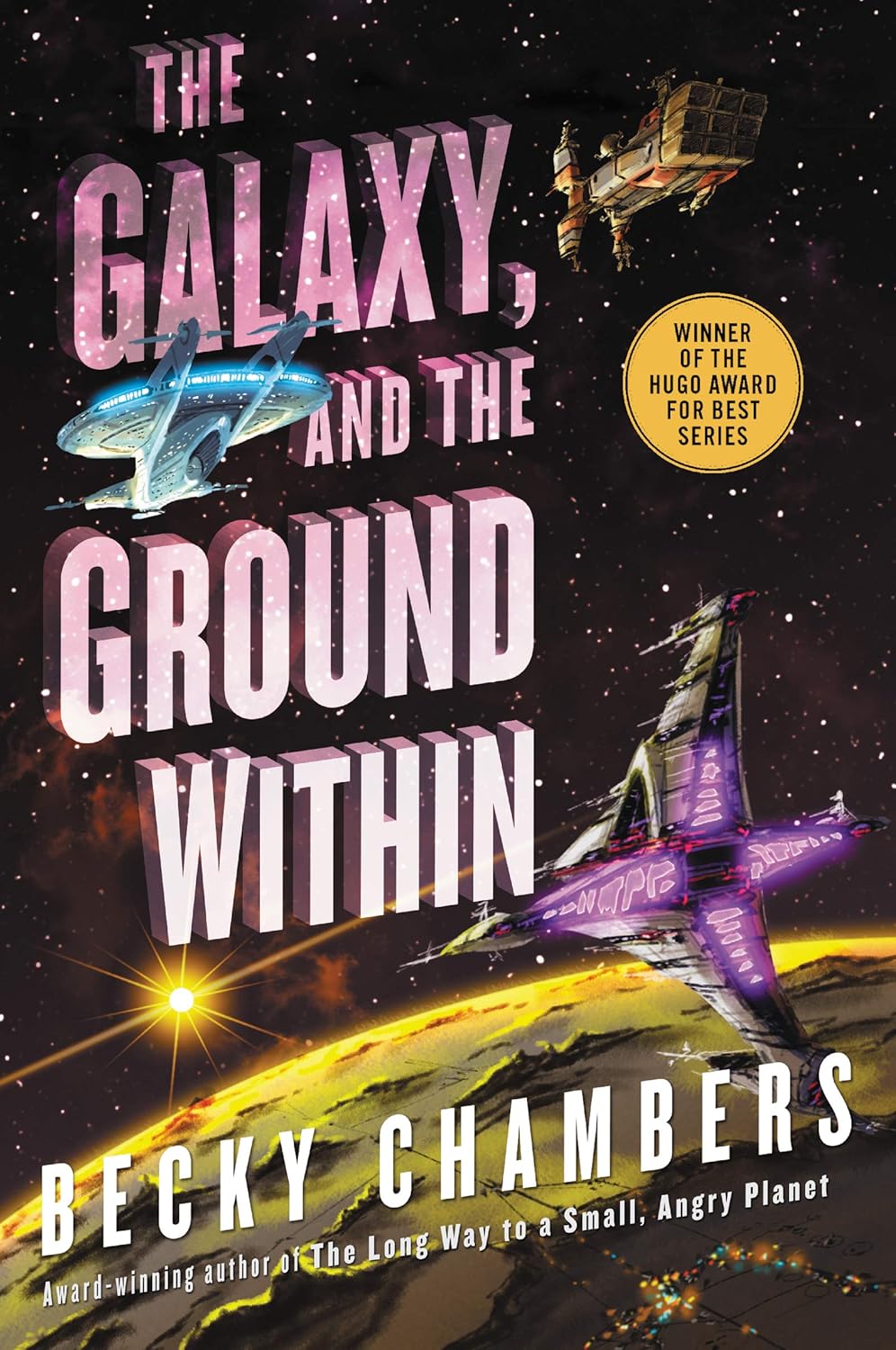 Cover of The Galaxy, and the Ground Within