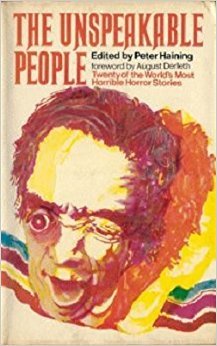 Cover of The Unspeakable People: Twenty of the World's Best Horror Stories