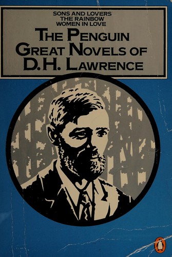 Cover of The Penguin Great Novels of DH Lawrence: Sons and Lovers / The Rainbow / Women in Love