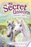 Cover of My Secret Unicorn: Dreams Come True