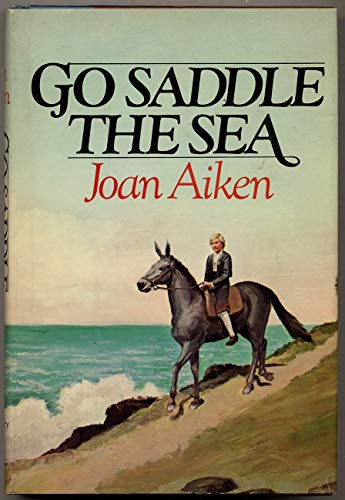 Cover of Go Saddle the Sea