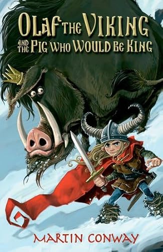 Cover of Olaf the Viking and the Pig who Would be King