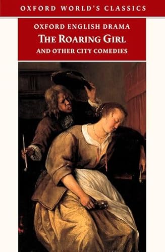 Cover of The Roaring Girl and Other City Comedies