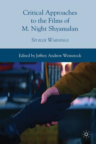 Cover of Critical Approaches to the Films of M. Night Shyamalan: Spoiler Warnings