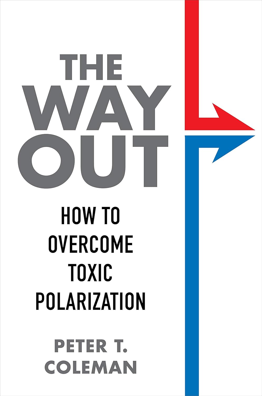 Cover of The Way Out: How to Overcome Toxic Polarization