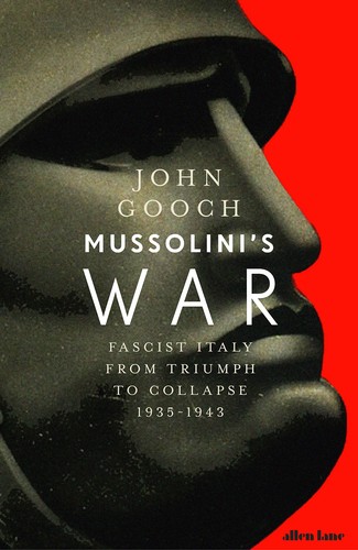 Cover of Mussolini's War: Fascist Italy from Triumph to Collapse, 1935-1943
