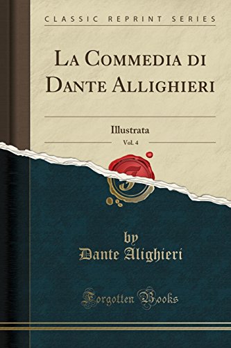 Cover of La Commedia di Dante Allighieri, Vol. 4: Illustrata
