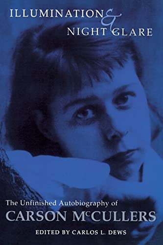 Cover of Illumination and Night Glare: The Unfinished Autobiography of Carson McCullers