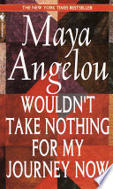 Cover of Wouldn't Take Nothing for My Journey Now