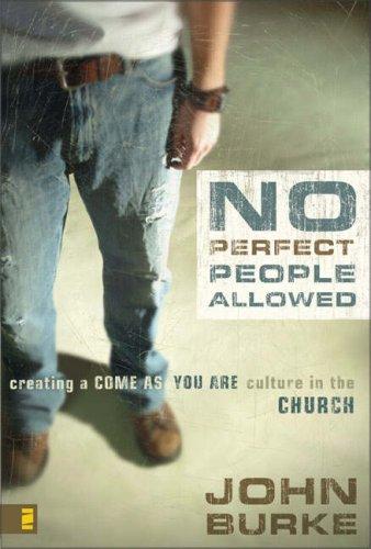Cover of No Perfect People Allowed: Creating a Come-as-You-Are Culture in the Church