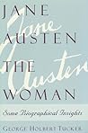 Cover of Jane Austen the Woman: Some Biographical Insights