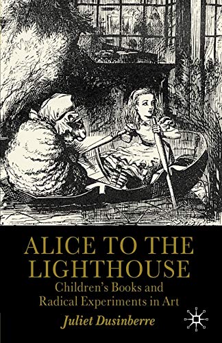 Cover of Alice to the Lighthouse: Children's Books and Radical Experiments in Art