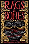 Cover of Rags & Bones: New Twists on Timeless Tales
