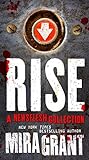 Cover of Rise: The Complete Newsflesh Collection