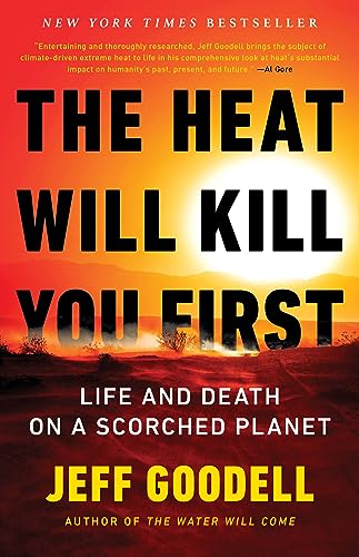 Cover of The Heat Will Kill You First: Life and Death on a Scorched Planet
