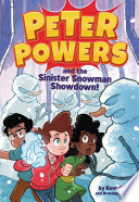 Cover of Peter Powers and the Sinister Snowman Showdown!