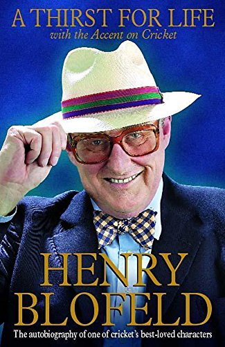 Cover of A Thirst For Life, With The Accent On Cricket
