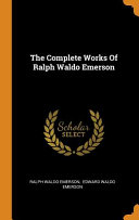 Cover of The Complete Works of Ralph Waldo Emerson