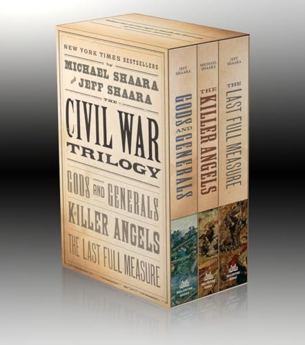 Cover of The Civil War Trilogy: Gods and Generals / The Killer Angels / The Last Full Measure