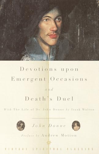 Cover of Devotions Upon Emergent Occasions and Death's Duel: With the Life of Dr. John Donne by Izaak Walton