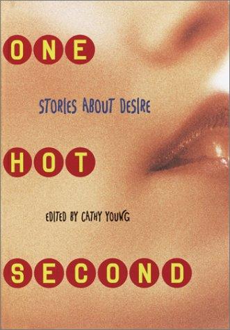 Cover of One Hot Second: Stories About Desire