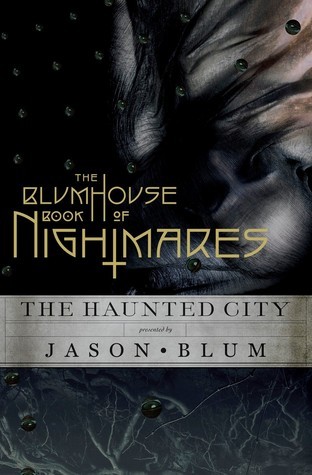 Cover of The Blumhouse Book of Nightmares: The Haunted City