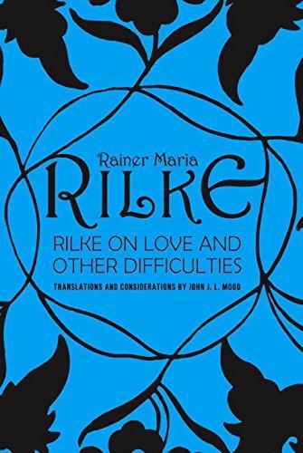 Cover of Rilke on Love and Other Difficulties: Translations and Considerations