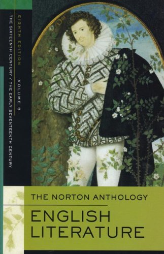 Cover of The Norton Anthology of English Literature, Vol. B: The Sixteenth Century & The Early Seventeenth Century