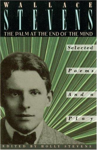 Cover of The Palm at the End of the Mind: Selected Poems and a Play