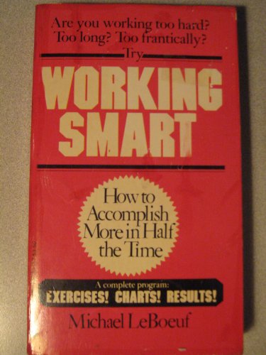 Cover of Working Smart: How to Accomplish More in Half the Time