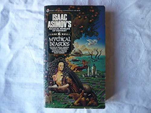 Cover of Mythical Beasts: Isaac Asimov's Magical Worlds of Fantasy, Vol. 6