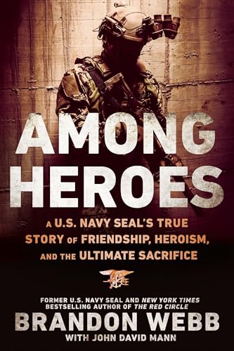Cover of Among Heroes: A U.S. Navy SEAL's True Story of Friendship, Heroism, and the Ultimate Sacrifice
