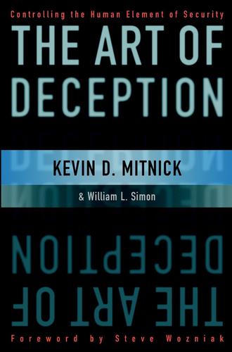Cover of The Art of Deception: Controlling the Human Element of Security