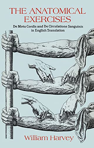Cover of The Anatomical Exercises: De Motu Cordis and De Circulatione Sanguinis in English Translation