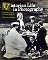 Cover of Victorian Life in Photographs