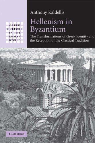 Cover of Hellenism in Byzantium: The Transformations of Greek Identity and the Reception of the Classical Tradition