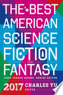 Cover of The Best American Science Fiction and Fantasy 2017