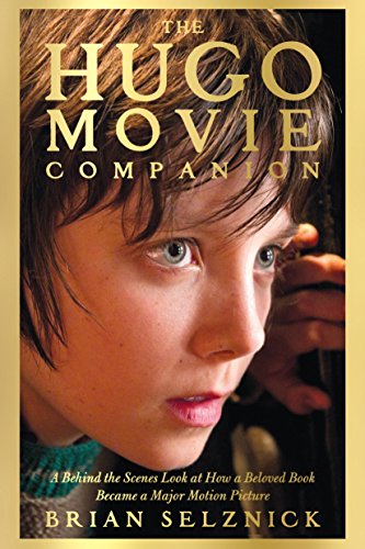 Cover of The Hugo Movie Companion: A Behind the Scenes Look at How a Beloved Book Became a Major Motion Picture