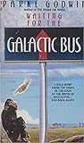 Cover of Waiting for the Galactic Bus