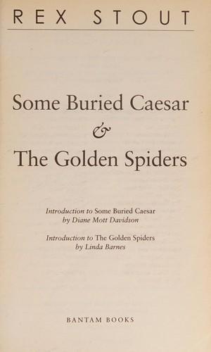 Cover of Some Buried Caesar/The Golden Spiders