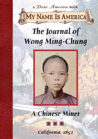 Cover of The Journal of Wong Ming-Chung: A Chinese Miner, California ~ 1852