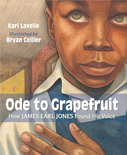Cover of Ode to Grapefruit: How James Earl Jones Found His Voice