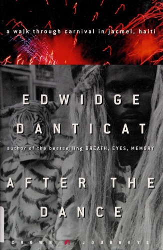 Cover of After the Dance: A Walk Through Carnival in Jacmel, Haiti