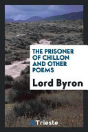 Cover of The Prisoner of Chillon and Other Poems