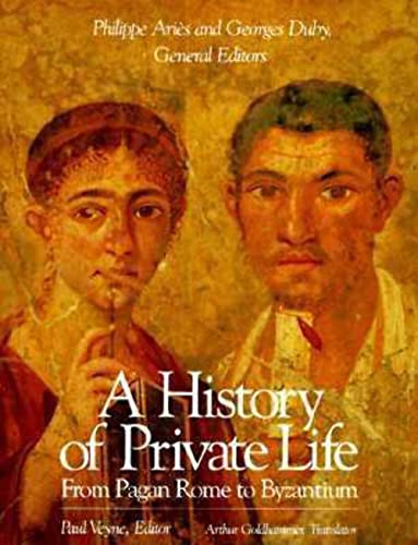 Cover of A History of Private Life: From Pagan Rome to Byzantium