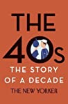 Cover of The 40s: The Story of a Decade